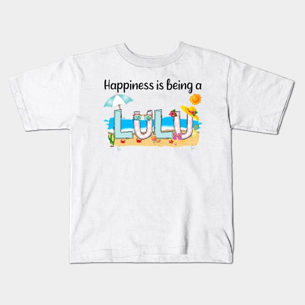 Happiness Is Being A Lulu Summer Beach Happy Mother's Day Kids T-Shirt by KIMIKA